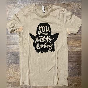 You ain’t no cowboy DALE BRISBY tshirt